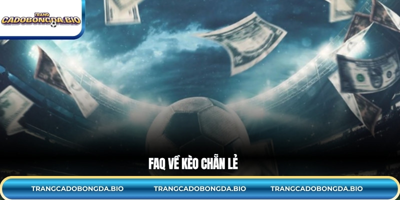 Kèo chẵn lẻ là gì?